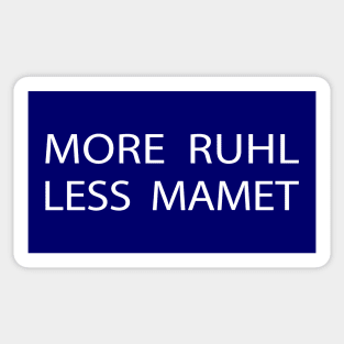 More Ruhl Less Mamet Sticker